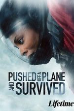Watch Pushed Off a Plane and Survived Myflixer