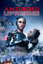 Watch Android Uprising Myflixer