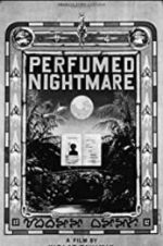 Watch Perfumed Nightmare Myflixer