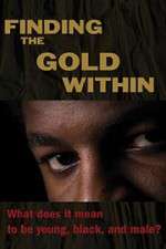 Watch Finding the Gold Within Myflixer