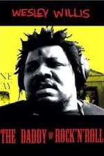 Watch Wesley Willis The Daddy of Rock 'n' Roll Myflixer