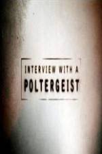 Watch Interview with a Poltergeist Myflixer
