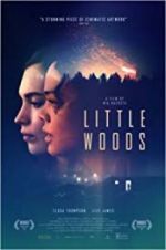 Watch Little Woods Myflixer