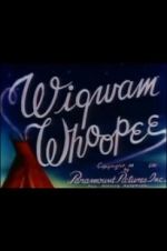 Watch Wigwam Whoopee Myflixer