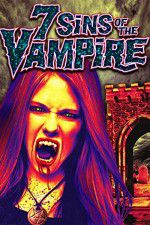 Watch 7 Sins of the Vampire Myflixer