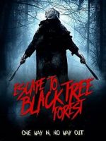 Watch Escape To Black Tree Forest Myflixer