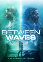 Watch Between Waves Myflixer