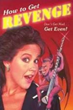 Watch How to Get... Revenge Myflixer