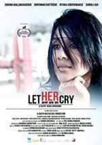 Watch Let Her Cry Myflixer