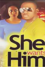 Watch She Wants Him Myflixer