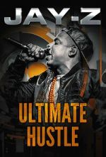 Watch Jay-Z: Ultimate Hustle Myflixer