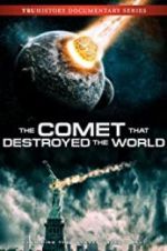 Watch The Comet That Destroyed the World Myflixer