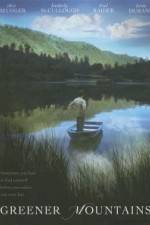 Watch Greener Mountains Myflixer