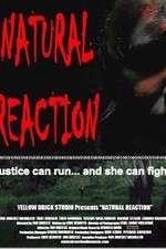 Watch Natural Reaction Myflixer