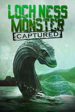 Watch Loch Ness Monster Captured Myflixer