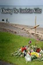 Watch Chasing the Cumbrian Killer Myflixer