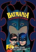 Watch Batmania: From Comics to Screen Myflixer