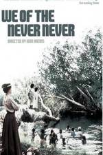Watch We of the Never Never Myflixer