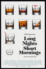 Watch Long Nights Short Mornings Myflixer