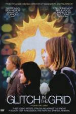 Watch Glitch in the Grid Myflixer