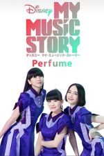 Watch My Music Story: Perfume Myflixer