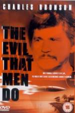 Watch The Evil That Men Do Myflixer