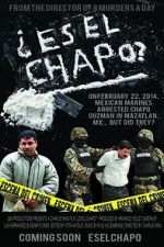 Watch Es El Chapo? Myflixer
