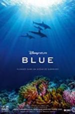 Watch Disneynature Blue Myflixer