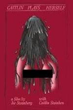 Watch Caitlin Plays Herself Myflixer