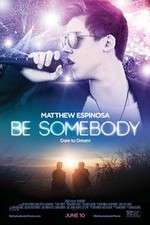 Watch Be Somebody Myflixer