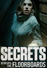 Watch Secrets Beneath the Floorboards Myflixer