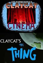 Watch Claycat's the Thing (Short 2012) Myflixer