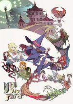 Watch Little Witch Academia (Short 2013) Myflixer