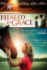 Watch Healed by Grace Myflixer