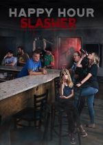 Watch Happy Hour Slasher Myflixer