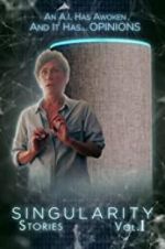 Watch Singularity Stories Vol. I Myflixer