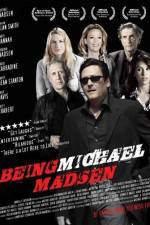 Watch Being Michael Madsen Myflixer