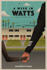 Watch A Week in Watts Myflixer