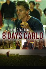 Watch Eight Days Carlo Myflixer