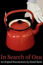 Watch In Search of Ozu Myflixer