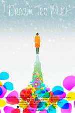 Watch I Dream Too Much Myflixer