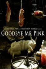 Watch Goodbye Mr. Pink Myflixer