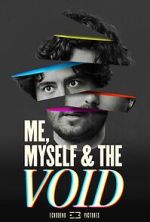 Watch Me, Myself & the Void Myflixer