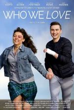 Watch Who We Love Myflixer