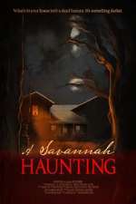 Watch A Savannah Haunting Myflixer