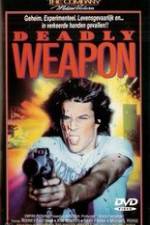 Watch Deadly Weapon Myflixer