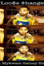 Watch Loo$e Change Myflixer
