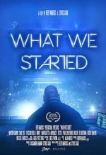 Watch What We Started Myflixer