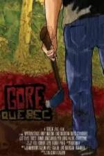 Watch Gore, Quebec Myflixer
