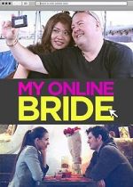 Watch My Online Bride Myflixer
